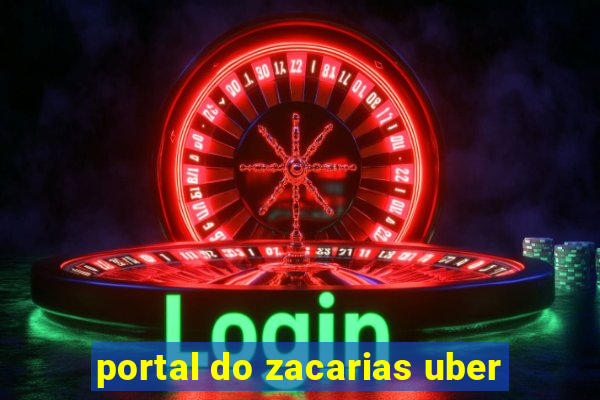 portal do zacarias uber